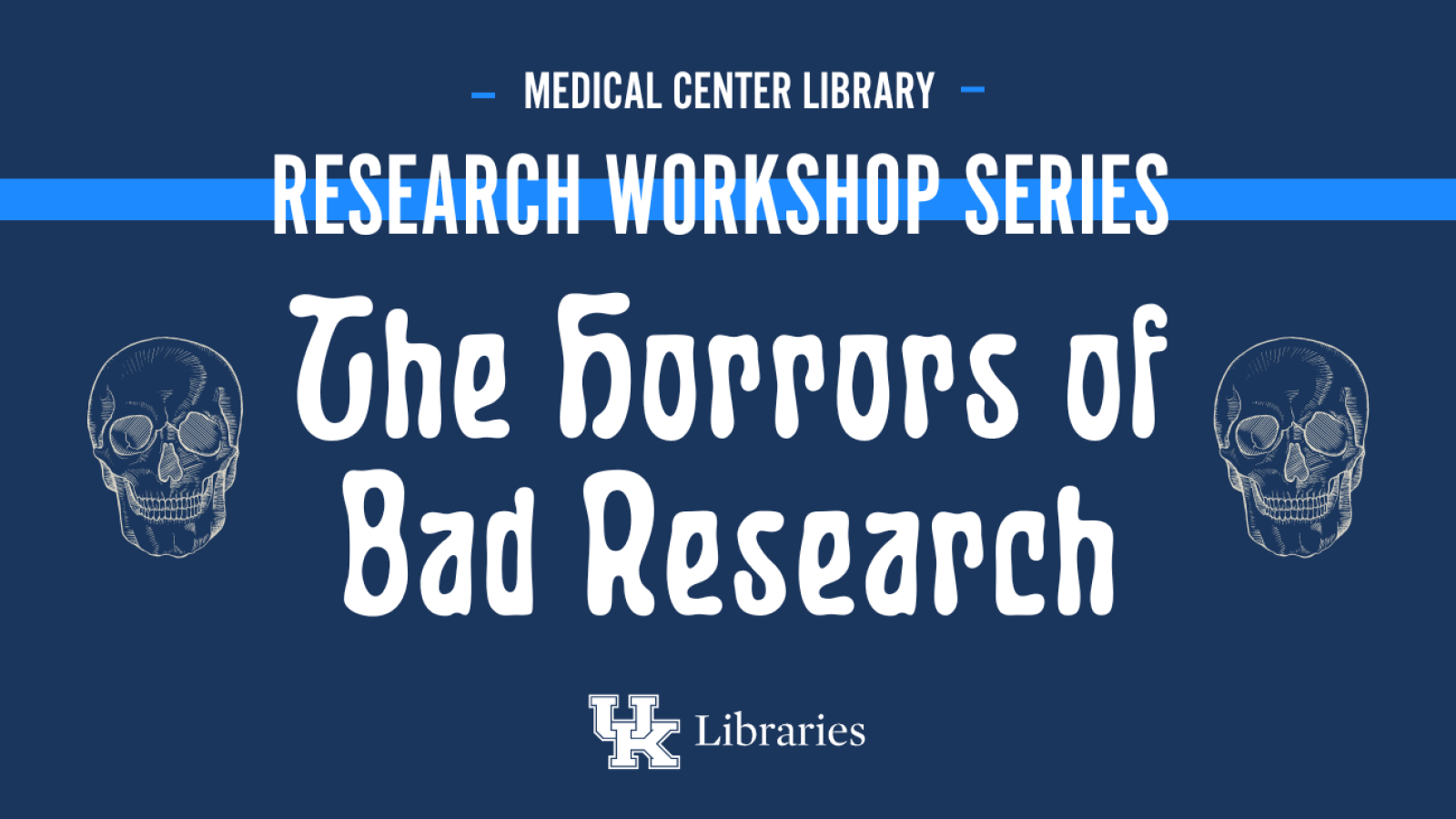 Keep Your Work Fear-Free with the “Horrors of Bad Research” Workshop ...