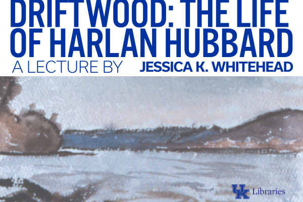 Graphic for Driftwood: The Life of Harlan Hubbard, a lecture by Jessica K. Whitehead