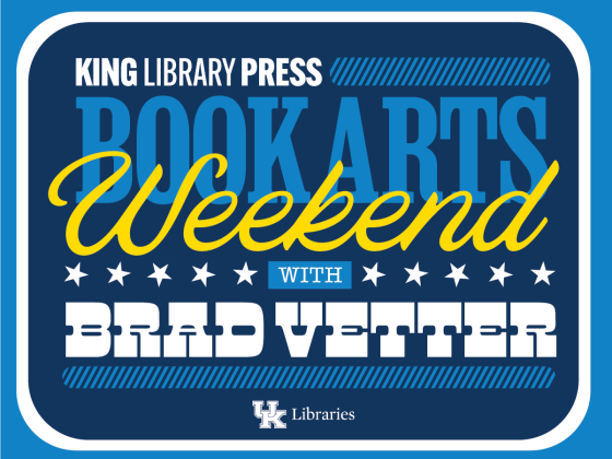 Graphic for King Library Press Books Arts Weekend with Brad Vetter